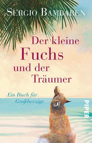 Der kleine Fuchs und der Träumer von Bambaren,  Sergio, Wurster,  Gaby