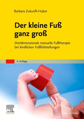 Der kleine Fuß ganz groß von Zukunft-Huber,  Barbara