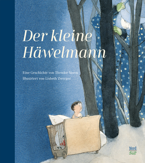 Der kleine Häwelmann von Storm,  Theodor, Zwerger,  Lisbeth