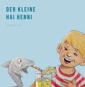 Der kleine Hai Henni von Der Verlag,  Tredition, Laura Klingler,  Layout, Liedtke,  Holger, N.Voß,  Silke