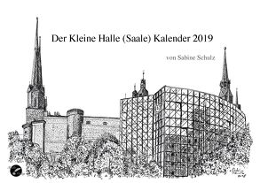 Der Kleine Halle (Saale) Kalender 2019 von Schulz,  Sabine