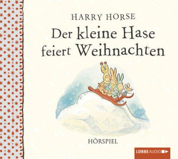 Der kleine Hase feiert Weihnachten von Franzke,  Bert, Horse,  Harry, Tornai,  Natalie