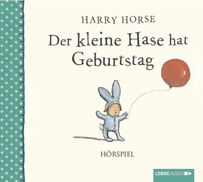 Der kleine Hase hat Geburtstag von Franzke,  Bert, Horse,  Harry, Tornai,  Natalie