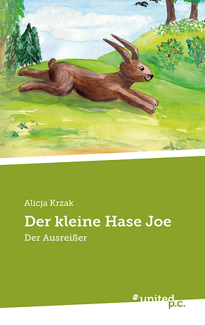 Der kleine Hase Joe von Krzak,  Alicja