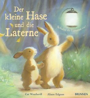 Der kleine Hase und die Laterne von Edgson,  Alison, Weatherill,  Cat