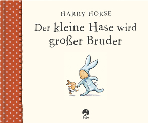 Der kleine Hase wird großer Bruder von Horse,  Harry