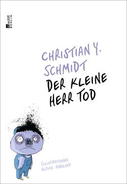 Der kleine Herr Tod von Haseloff,  Ulrike, Schmidt,  Christian Y.