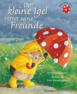 Der kleine Igel rettet seine Freunde von Butler,  M Christina, Macnaughton,  Tina