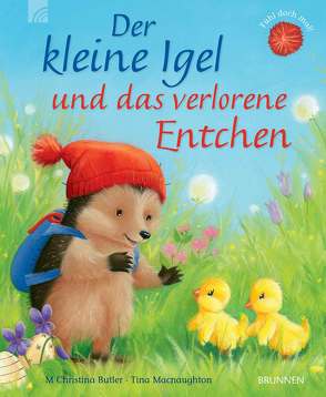 Der kleine Igel und das verlorene Entchen von Butler,  M Christina, Macnaughton,  Tina