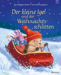 Der kleine Igel und der Weihnachtsschlitten von Butler,  M Christina, Macnaughton,  Tina