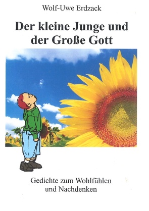 Der kleine Junge und der Große Gott von Erdzack,  Wolf-Uwe