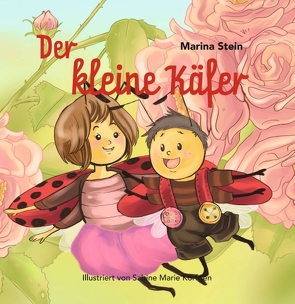 Der kleine Käfer von Marie Körfgen,  Sabine, Stein,  Marina