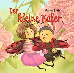 Der kleine Käfer von Marie Körfgen,  Sabine, Stein,  Marina