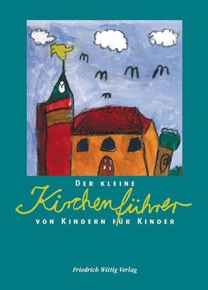 Der kleine Kirchenführer von Kindern für Kinder von Butt,  Christian