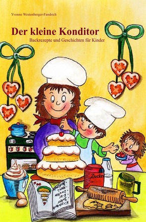 Der kleine Konditor von Westenberger-Fandrich,  Yvonne