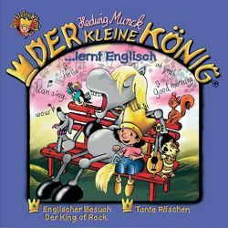 Der kleine König – CD / Der kleine König lernt Englisch von Munck,  Andreas, Munck,  Hedwig