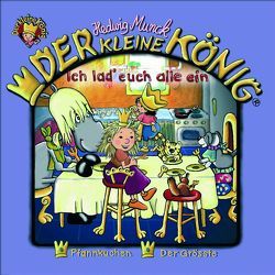 Der kleine König – CD / Ich lad‘ euch alle ein von Gieseler,  Achim, Menzel,  Jochen, Munck,  Andreas, Munck,  Hedwig, Schulz,  Ilona, Thomas,  Lexa