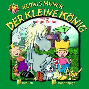 Der kleine König – CD / Wie in alten Zeiten von Munck,  Andreas, Munck,  Hedwig