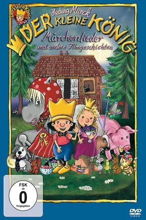 Der kleine König – DVD / Märchenlieder und andere Filme von Munck,  Andreas, Munck,  Hedwig