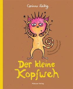 Der kleine Kopfweh von Leibig,  Corinna