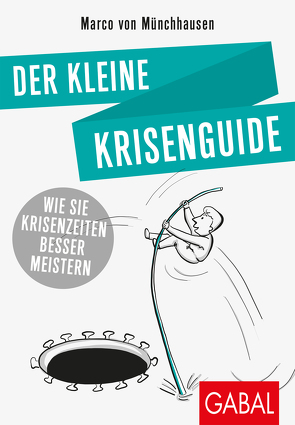 Der kleine Krisenguide von Münchhausen,  Marco von