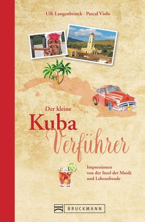 Der kleine Kuba-Verführer von Langenbrinck,  Ulli, Violo,  Pascal