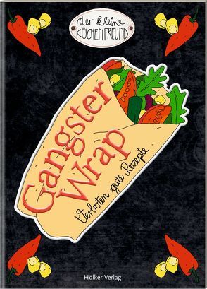 Der kleine Küchenfreund: Gangster Wrap von Graef,  Amélie