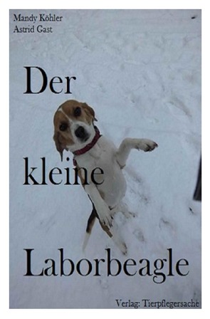 Der kleine Laborbeagle von Gast,  Astrid, Köhler,  Mandy