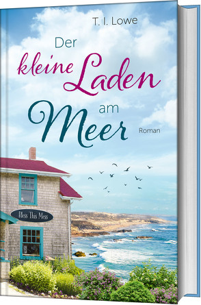 Der kleine Laden am Meer von Lowe,  T. I.