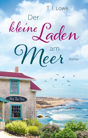 Der kleine Laden am Meer von Lowe,  T. I.