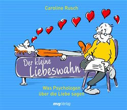 Der kleine Liebeswahn von Rusch,  Caroline