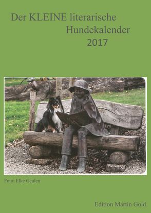 Der KLEINE literarische Hundekalender 2017 von Brand,  Flinde, Körner,  Charlotte