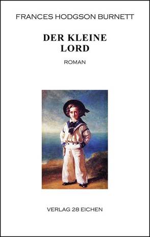 Der kleine Lord von Burnett,  Frances Dodgson, de Scholley-Joelson,  Marguerite