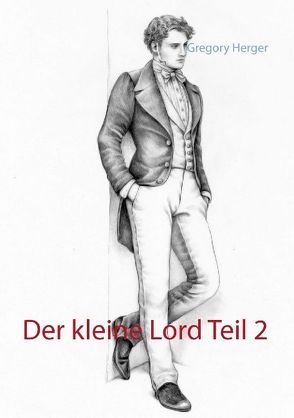 Der kleine Lord Teil 2 von Herger,  Gregory