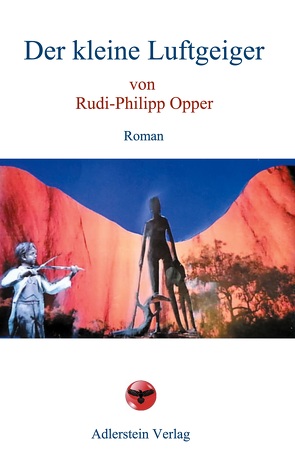 Der kleine Luftgeiger von Opper,  Rudi-Philipp