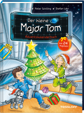 Der kleine Major Tom. Adventskalenderbuch von Flessner,  Bernd, Lohr,  Stefan, Schilling,  Peter