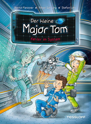 Der kleine Major Tom. Band 16. Fehler im System von Flessner,  Bernd, Lohr,  Stefan, Schilling,  Peter