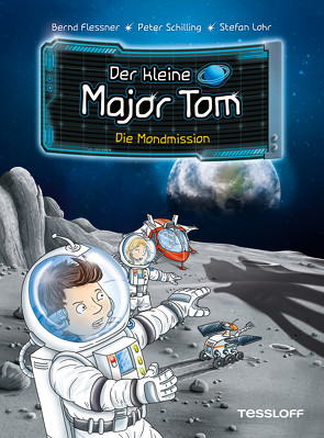 Der kleine Major Tom. Band 3. Die Mondmission von Flessner,  Bernd, Lohr,  Stefan, Schilling,  Peter