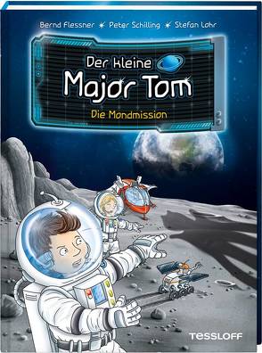 Der kleine Major Tom. Band 3. Die Mondmission von Flessner,  Bernd, Lohr,  Stefan, Schilling,  Peter