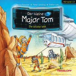 Der kleine Major Tom. Hörspiel 13. Die Wüste lebt von Arenz,  Helwig, Flessner,  Bernd, Heimüller,  Jürgen, Lohr,  Stefan, Nacke,  Petra, Schilling,  Peter, Steeger,  Marco, Steinhauser,  Johanna, Wehner,  Christin