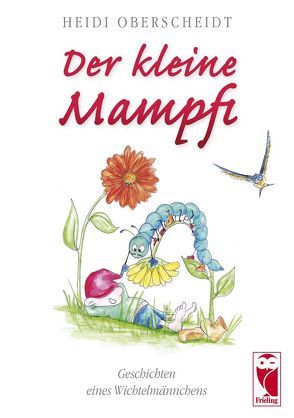 Der kleine Mampfi von Oberscheidt,  Heidi