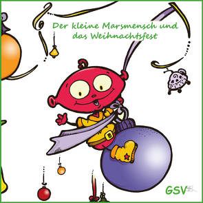 Der kleine Marsmensch und das Weihnachtsfest – ein interaktiver Leseadventskalender von Haberstroh,  Anne, Küster,  Elvira