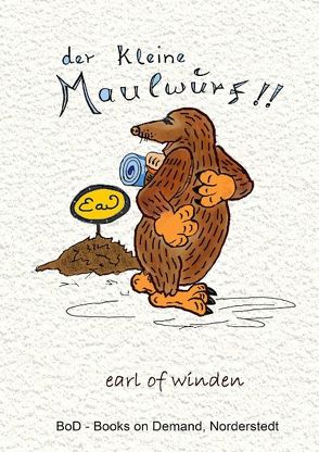 Der kleine Maulwurf von Earl of Winden