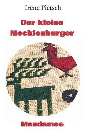 Der kleine Mecklenburger von Pietsch,  Irene