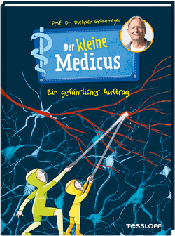 Der kleine Medicus. Band 4. Ein gefährlicher Auftrag von Grönemeyer,  Dietrich, Rothmund,  Sabine