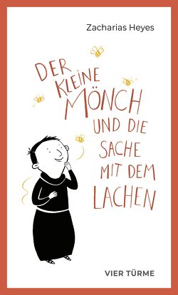 Der kleine Mönch und die Sache mit dem Lachen von Heyer,  Zacharias