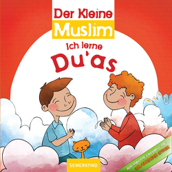 Der Kleine Muslim Ich lerne Du’as von Nur,  Sadık Abdurrahman