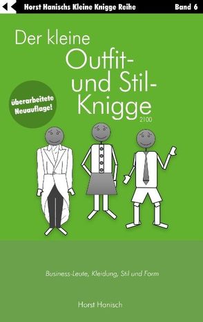 Der kleine Outfit- und Stil-Knigge 2100 von Hanisch,  Horst