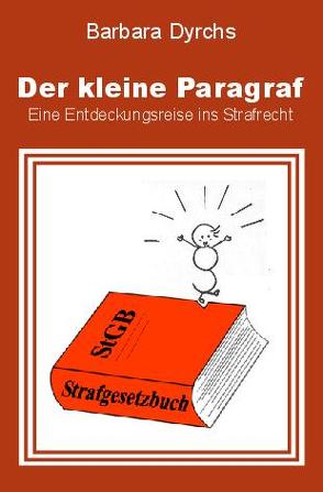 Der kleine Paragraf von Dyrchs,  Barbara