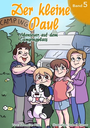 Der kleine Paul Band 5 – Abenteuer auf dem Campingplatz von Pink,  Sebastian